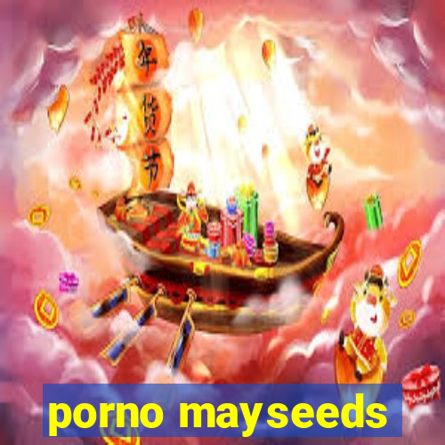 porno mayseeds